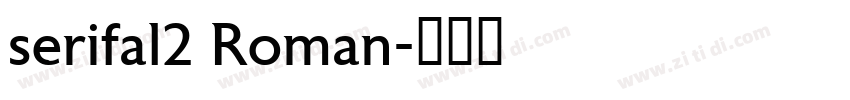 serifal2 Roman字体转换